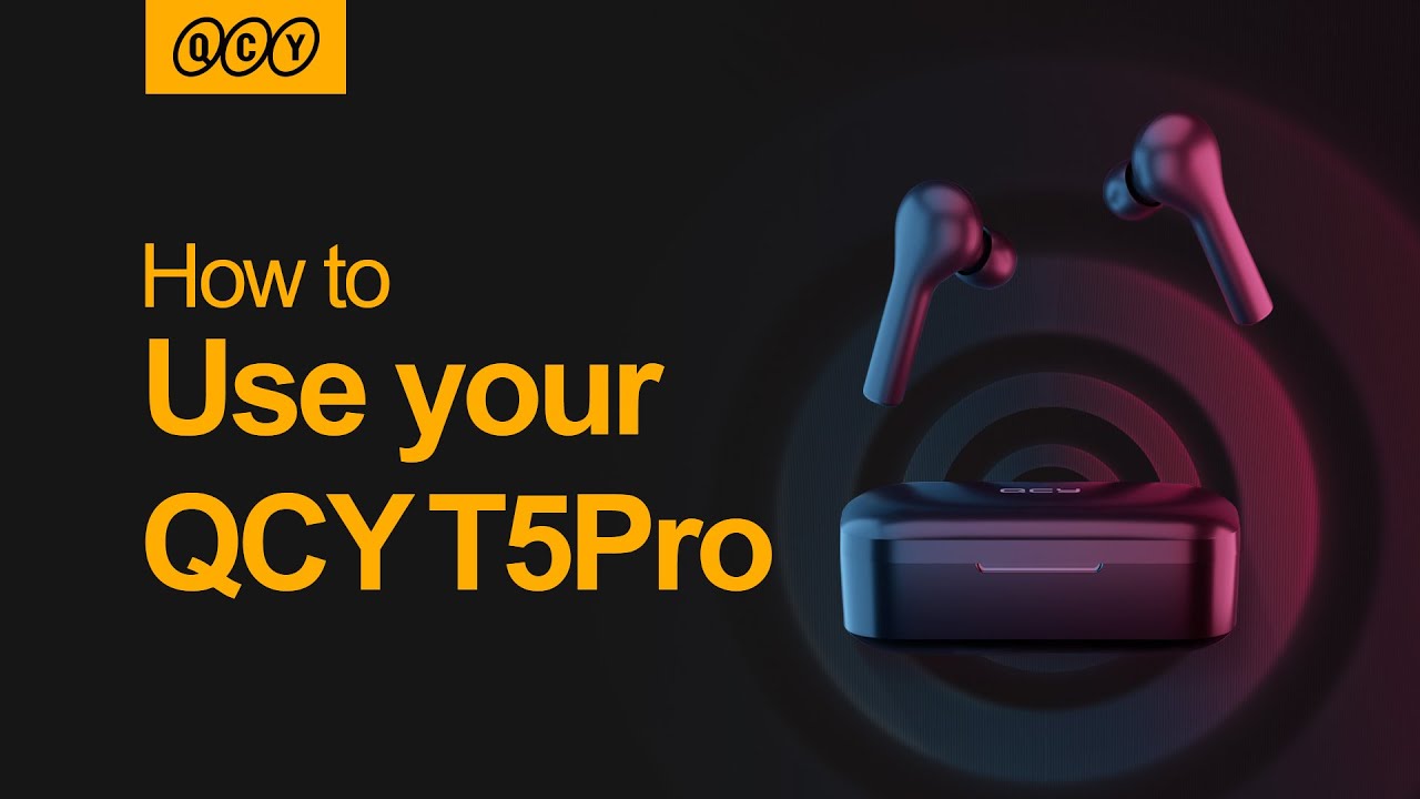 How to use QCY T5Pro? QCY T5Pro Instruction!