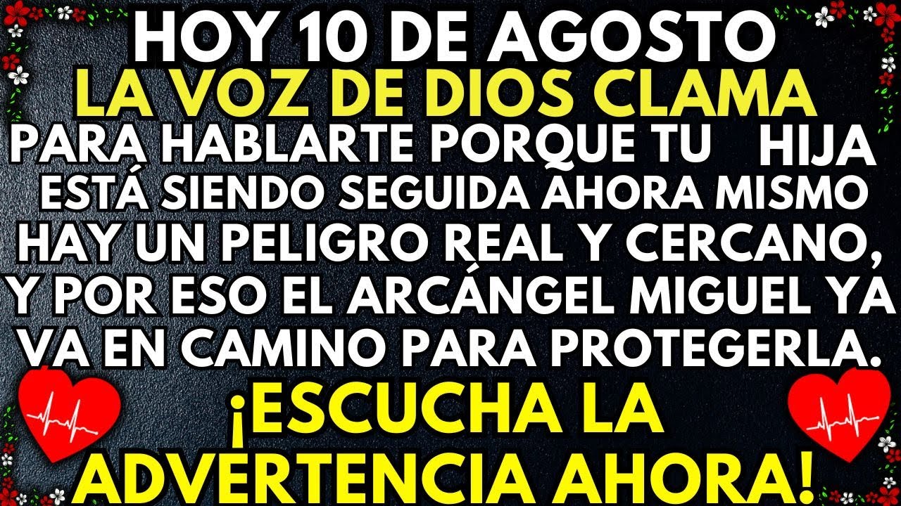 ⚠️ ¡LA VOZ DE DIOS CLAMA PARA HABLAR! ESTÁN SIGUIENDO A TU HIJA! EL ARCÁNGEL MIGUEL YA VA EN CAMINO.