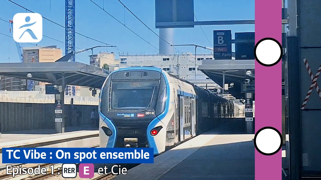 [4K] TC Vibe : On spot ensemble | Episode 1 : RER E et Cie