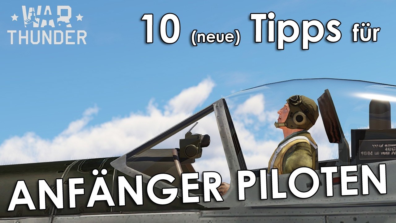 War Thunder: 10 weitere Tipps für Anfänger Piloten
