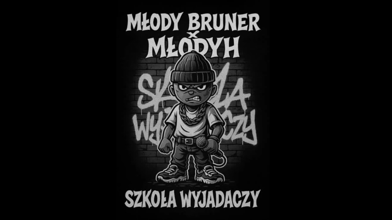 MŁODY BRUNER X MŁODYH - SZKOŁA WYJADACZY
