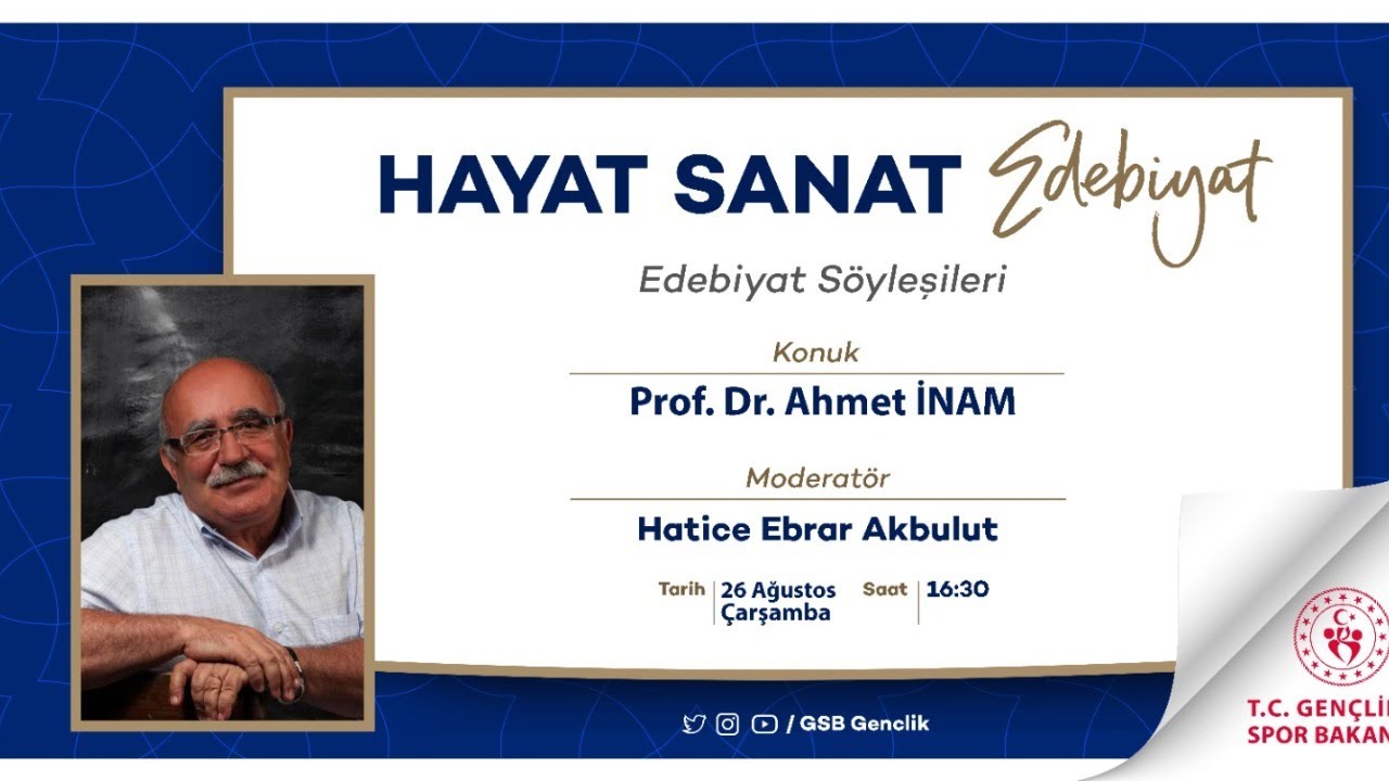 Prof. Dr. Ahmet İNAM - Hayat Sanat Edebiyat