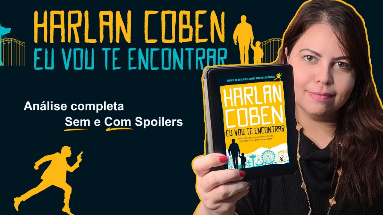 LITERATURA | Eu vou te encontrar - Ótimo livro do Harlan Coben - Análise sem e com spoiler