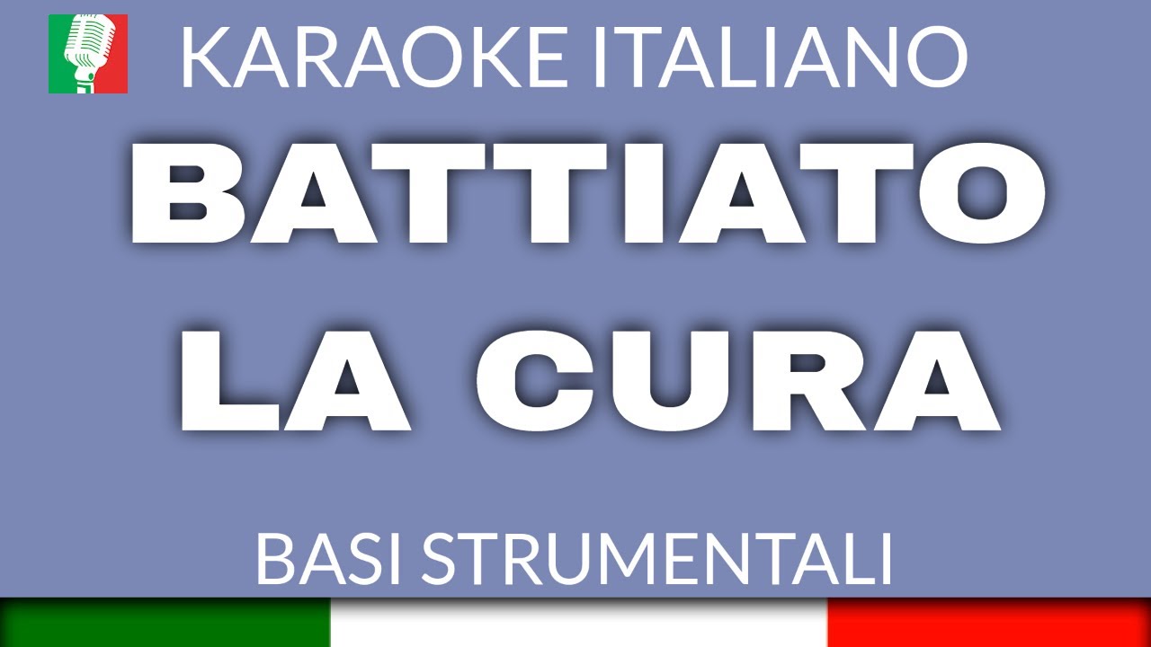 FRANCO BATTIATO - LA CURA - (KARAOKE STRUMENTALE) [base karaoke italiano]🎤