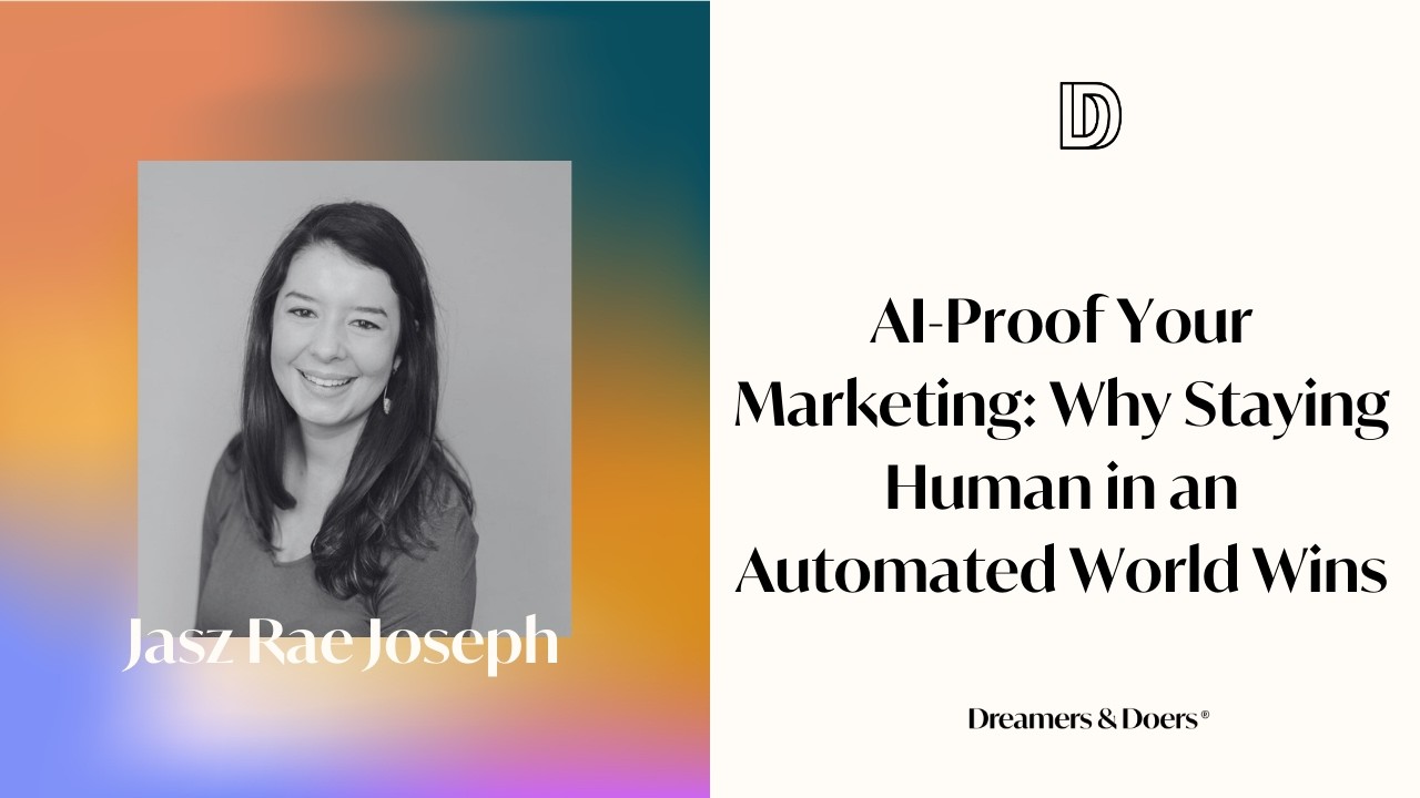 AI-Proof Your Marketing: Why Staying Human in an Automated World Wins w/ Jasz Rae Joseph