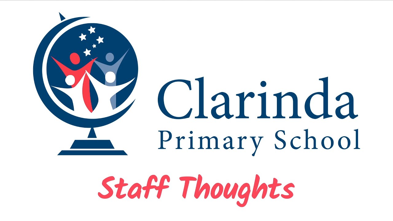 Clarinda Primary School - Staff Thoughts