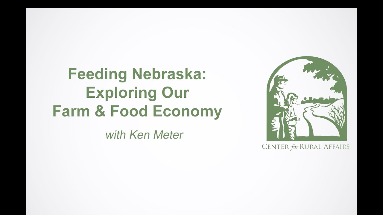 Feeding Nebraska - Exploring Our Farm & Food Economy with Ken Meter