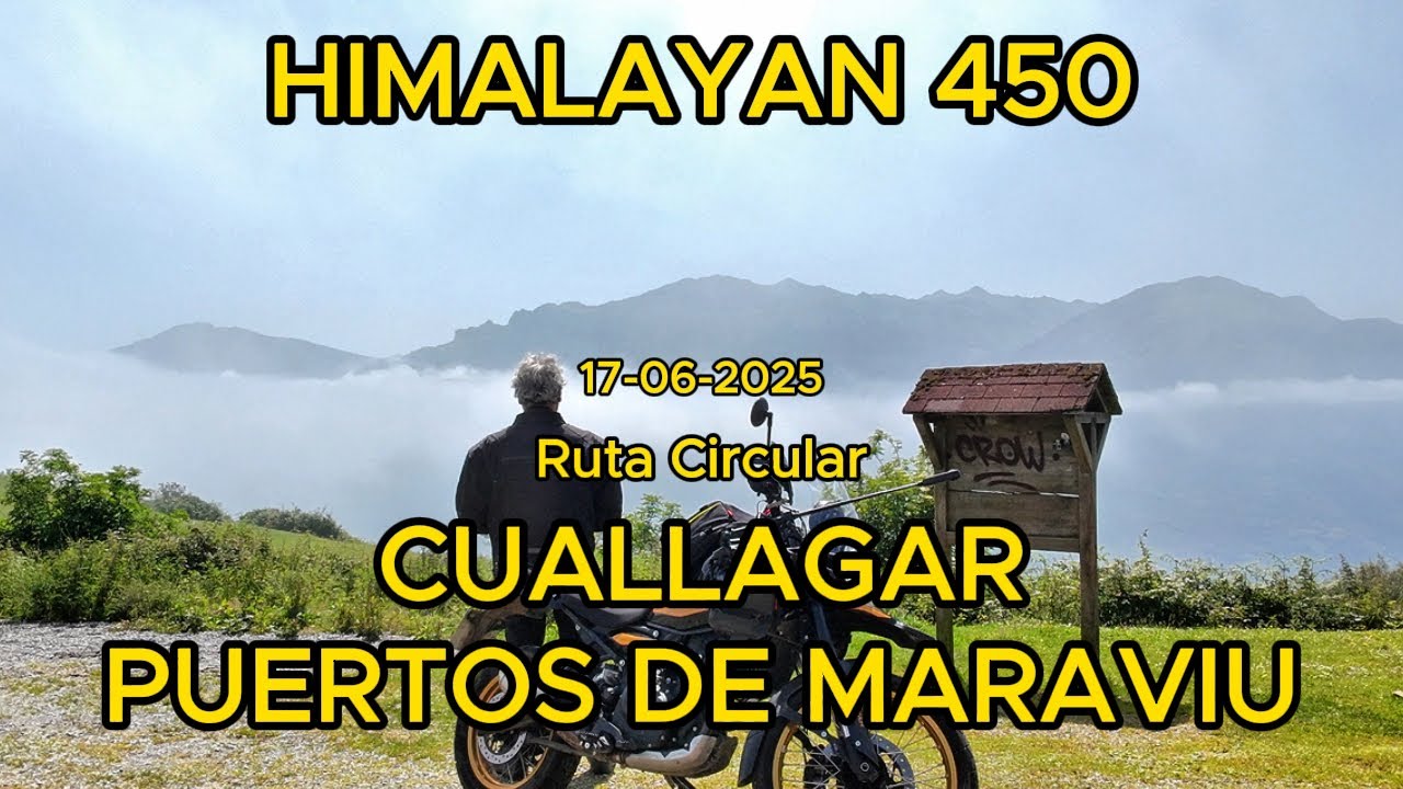 Himalayan 450: Ruta circular Cruz de Linares-Cuallagar-Puertos de Maraviu (17-06-2025)
