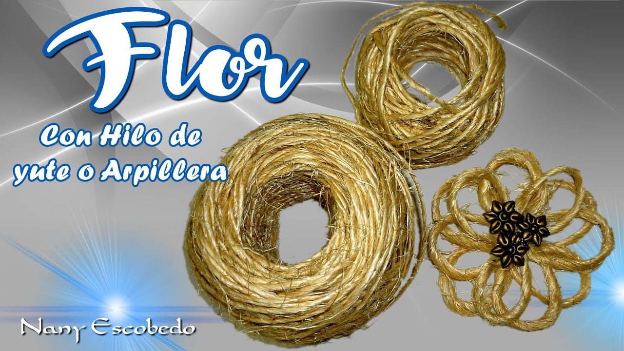 FLOR CON HILO DE YUTE O ARPILLERA