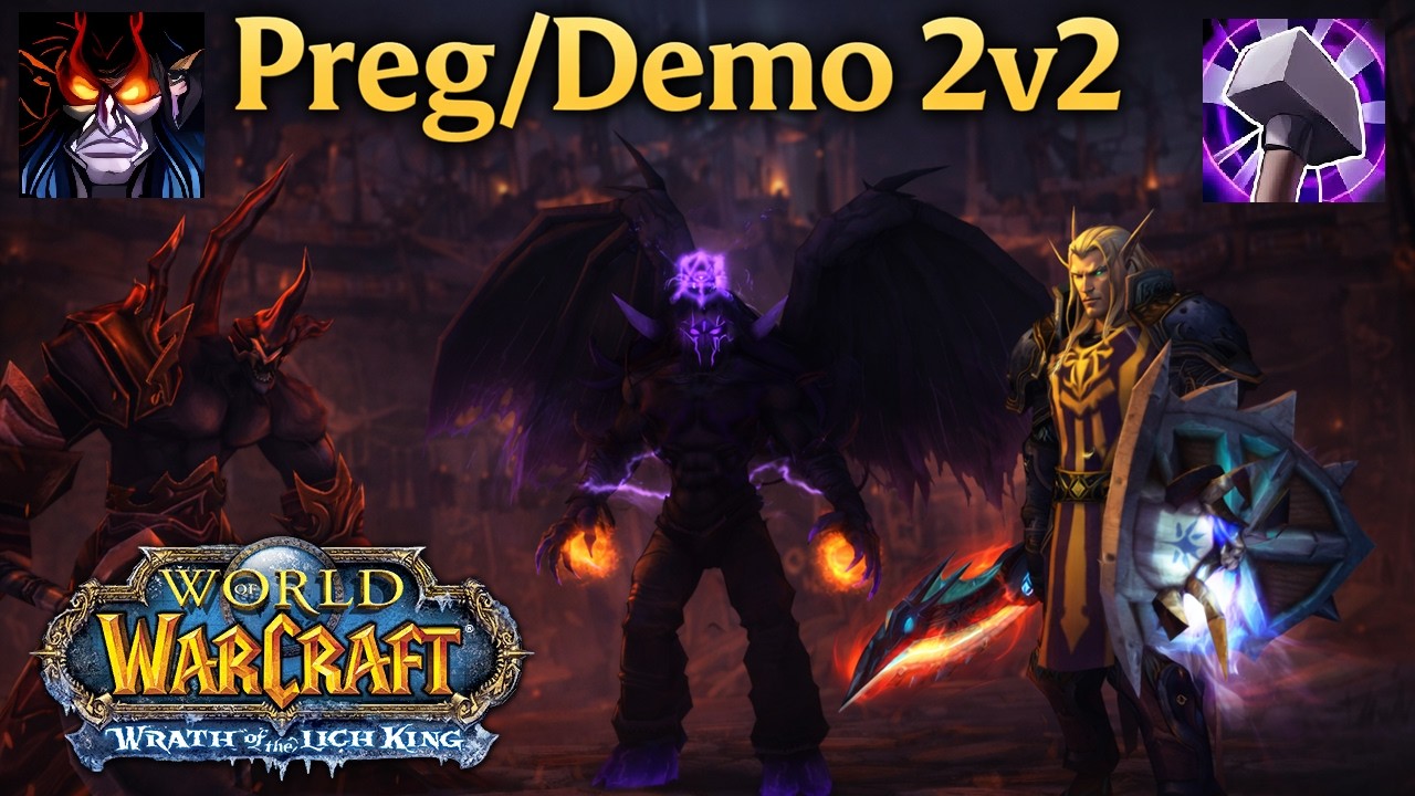 WOTLK PVP – Paladin 2v2 (2100+) – Preg/Demo (Ep. 1)