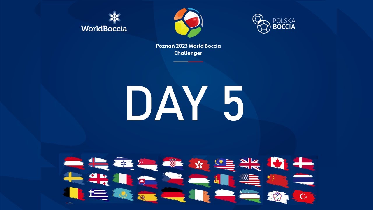 DAY 5 - Poznan 2023 World Boccia Challenger