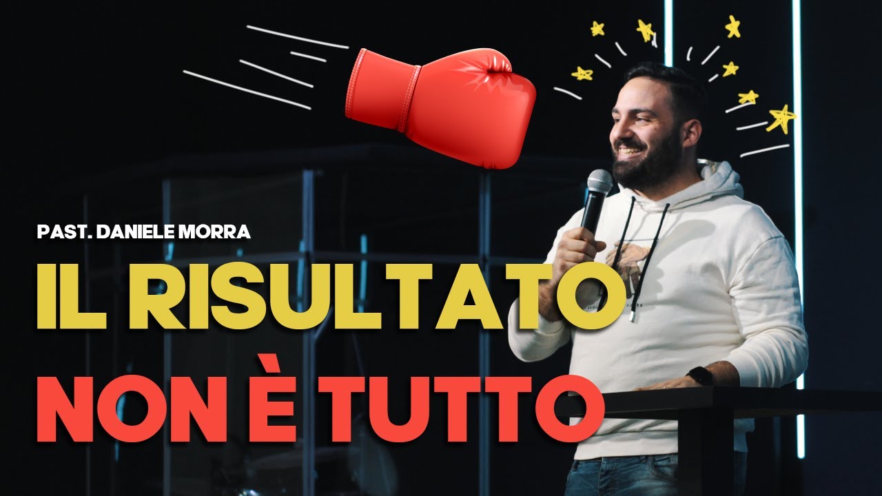 Il risultato non &egrave; tutto // Past. Daniele Morra