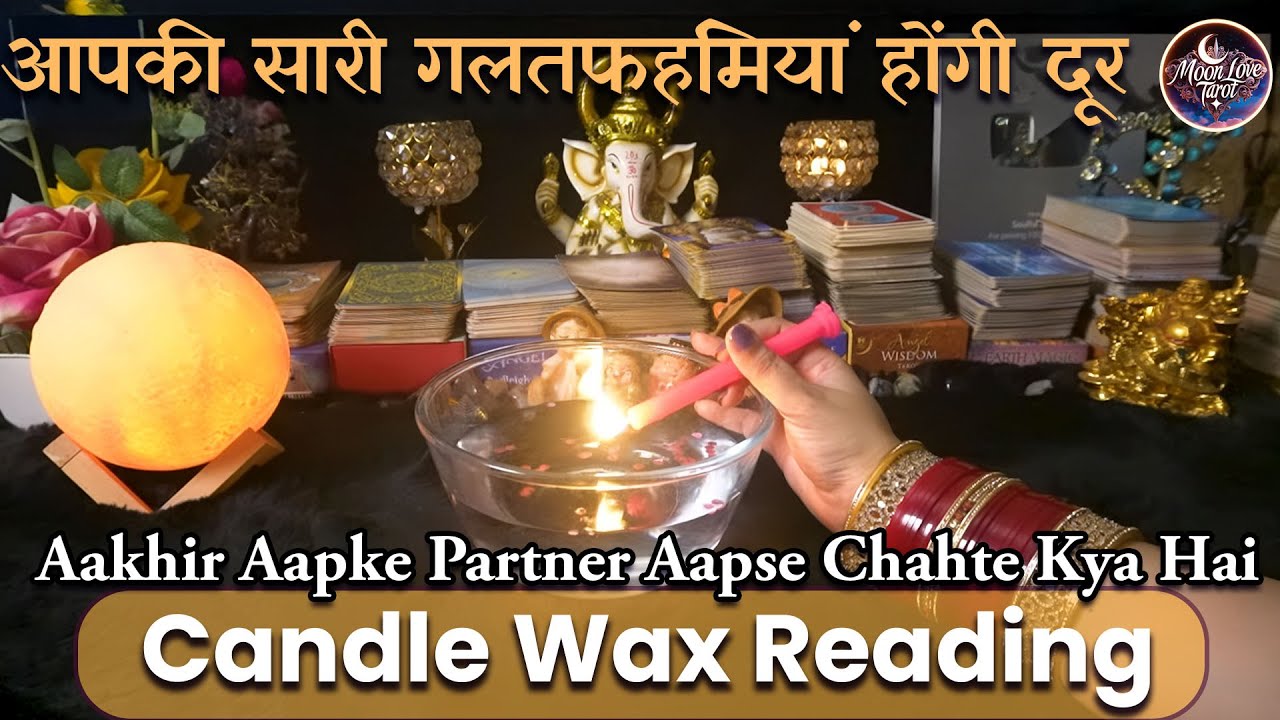 Aakhir Aapke Partner Aapse Chahte Kya Hai | Candle Wax Reading Tarot