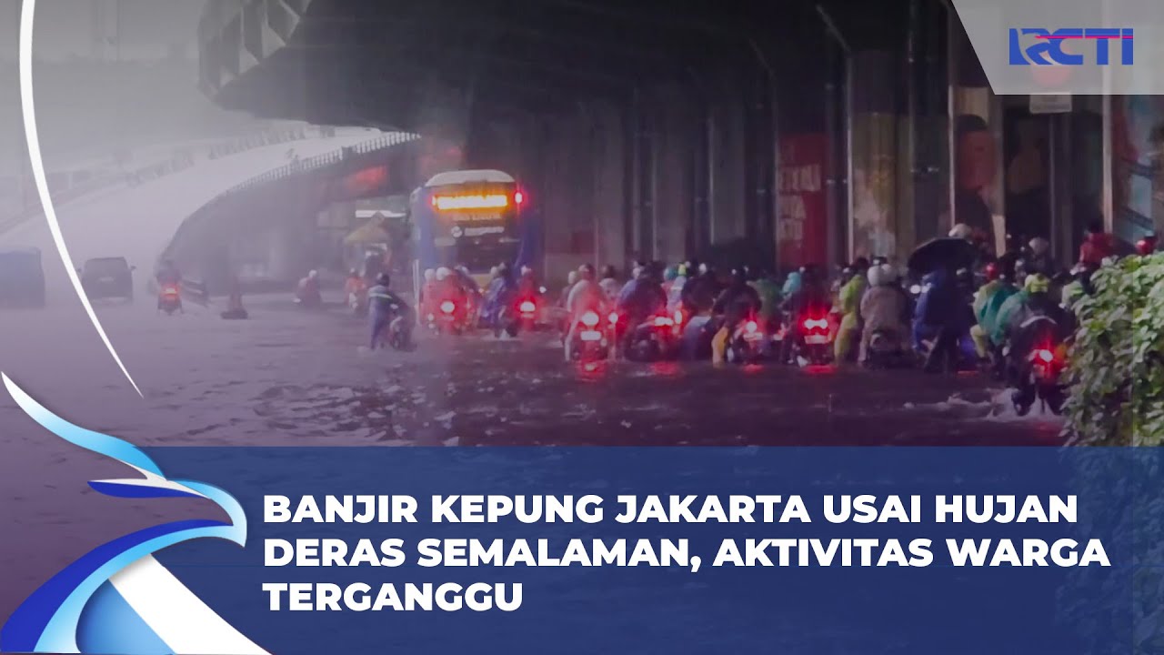 Semalaman Diguyur Hujan Lebat, Banjir Lumpuhkan Akses Jalan Utama Jakarta
