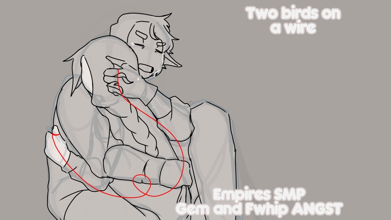 &ldquo;Two birds..&rdquo;|| Empires SMP Gem and Fwhip ANGST!!|| ❌NOT A SHIP❌