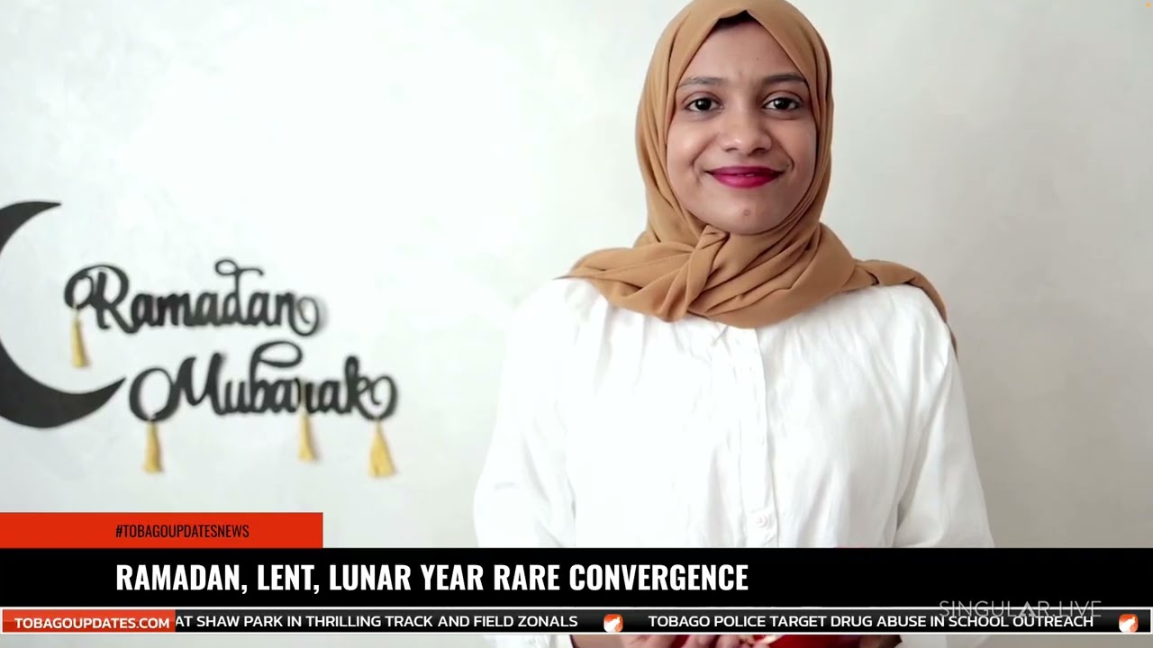 RAMADAN, LENT, LUNAR YEAR RARE CONVERGENCE