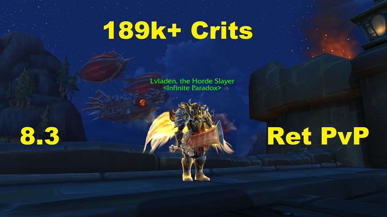 WoW 8.3 Ret Paladin PvP - CRAZY Damage! - Lvladen
