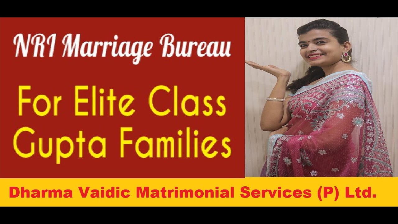 NRI Marriage Bureau | NRI Matrimonial For Elite Class Gupta Families