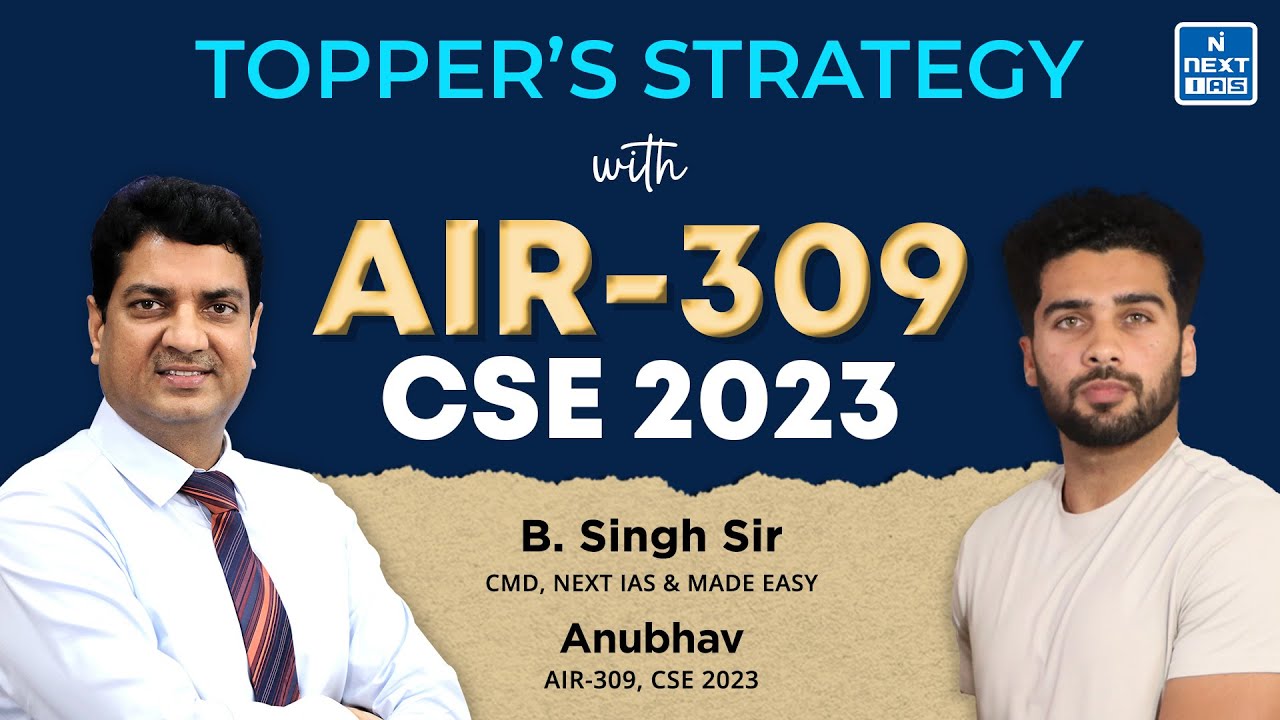 ANUBHAV Rank 309 Toppers' Talk | Success Stories | UPSC CSE 2023 Topper | NEXT IAS