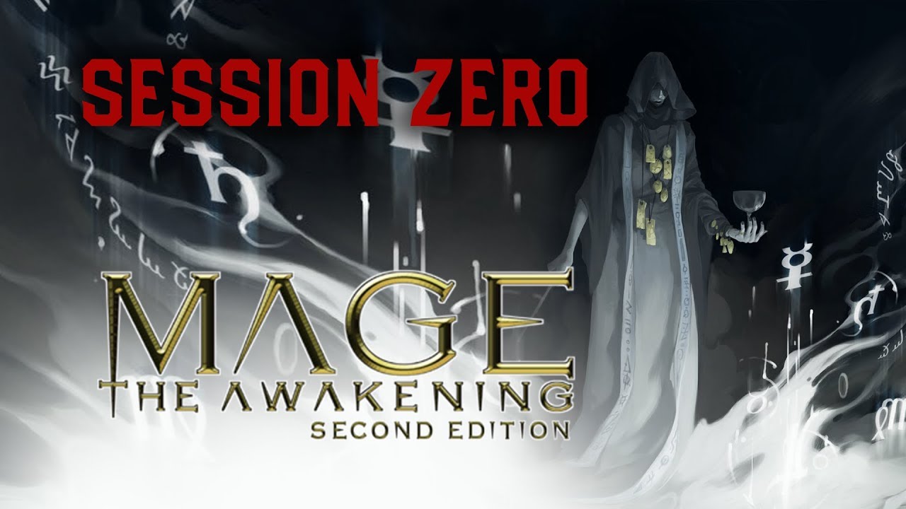 Session Zero - Mage: The Awakening