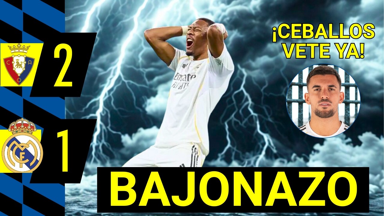 REAL MADRID 1-2 OSASUNA: Los 5 ERRORES que cuestan el liderato en La Liga
