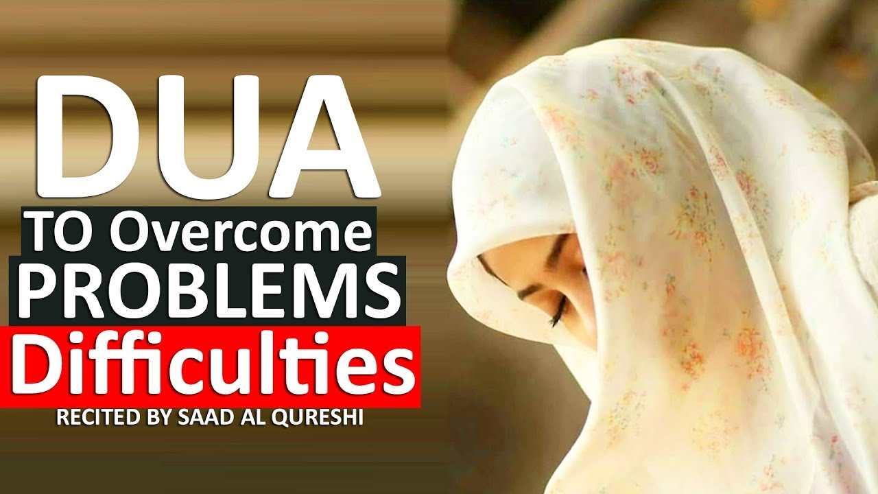 Dua For Hardship And Difficulties