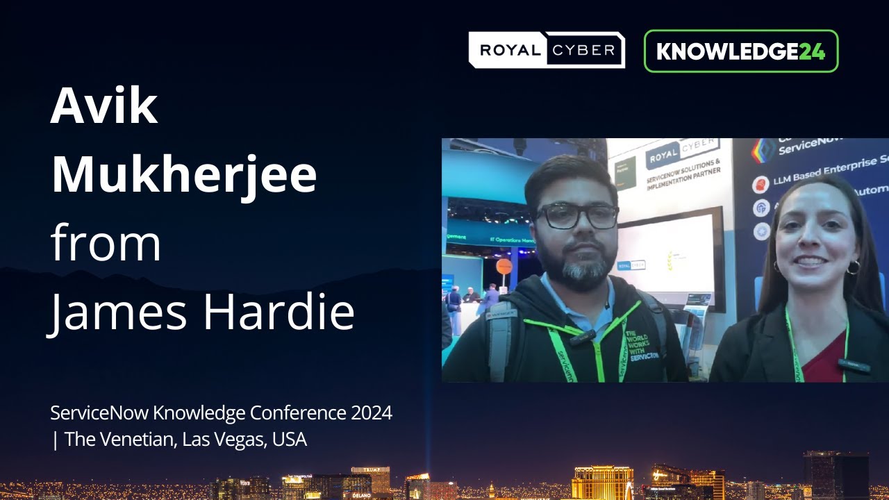 Insights from a ServiceNow Conference Veteran: Avik from James Hardie