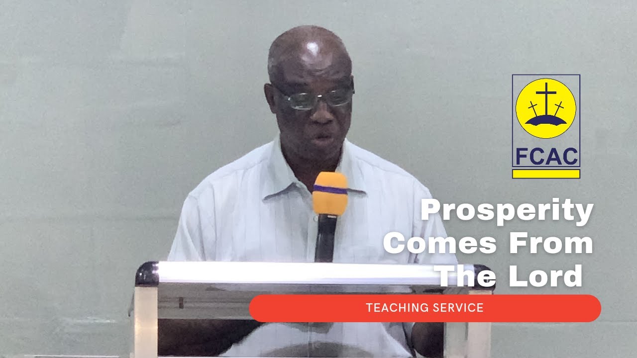 Prosperity Comes From the Lord |Teaching Service| Rev. Dr. V.C.Y. Edwards