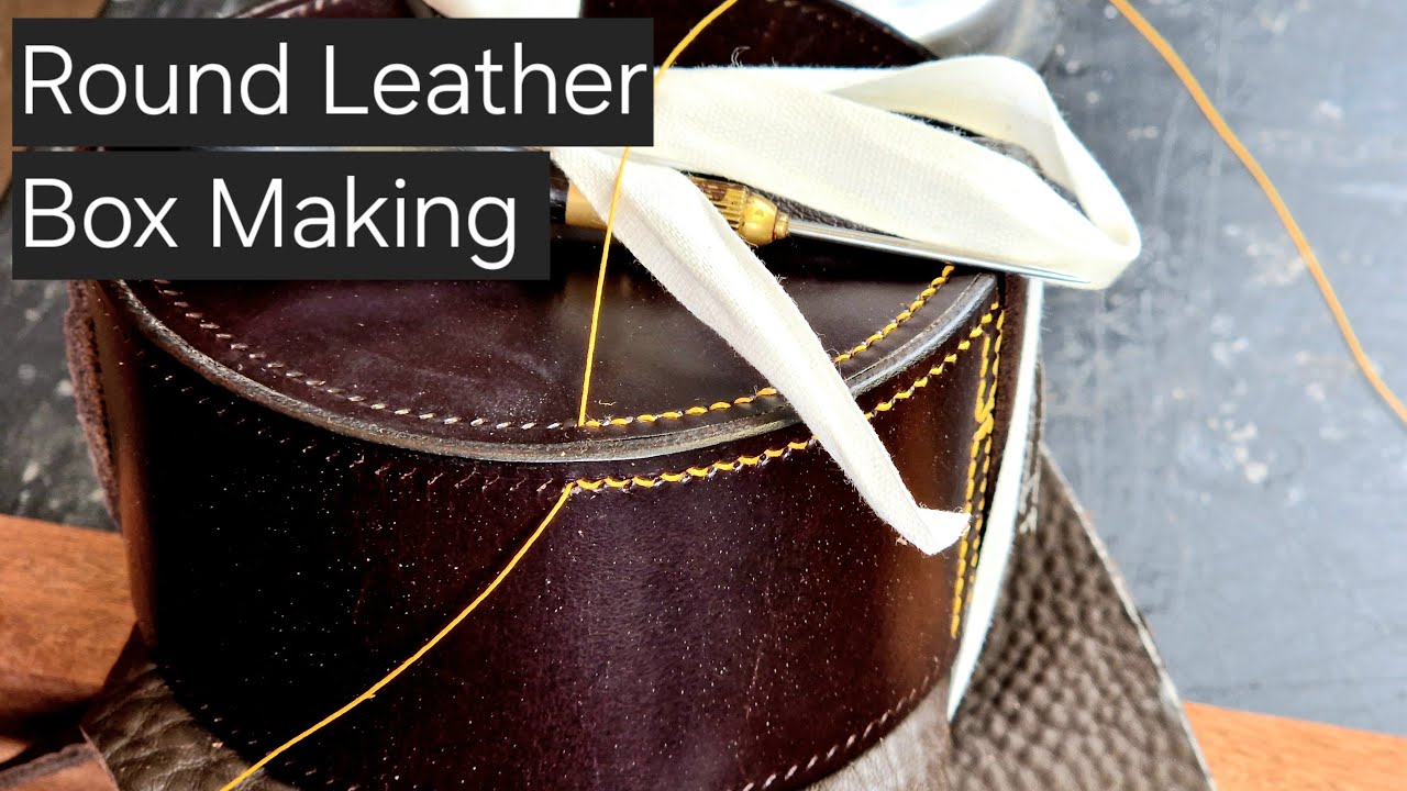 Round Leather Box Making. LIVE Saddle Stitching