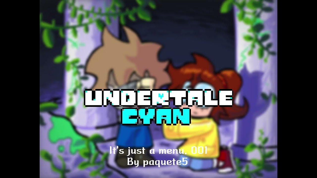 Undertale Cyan - It's just a menu.