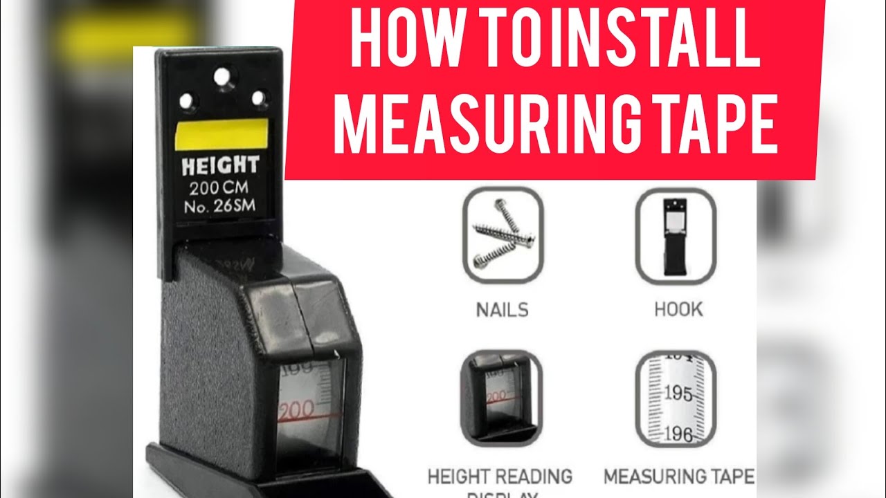 How to install measuring tape for accurate height measurement.