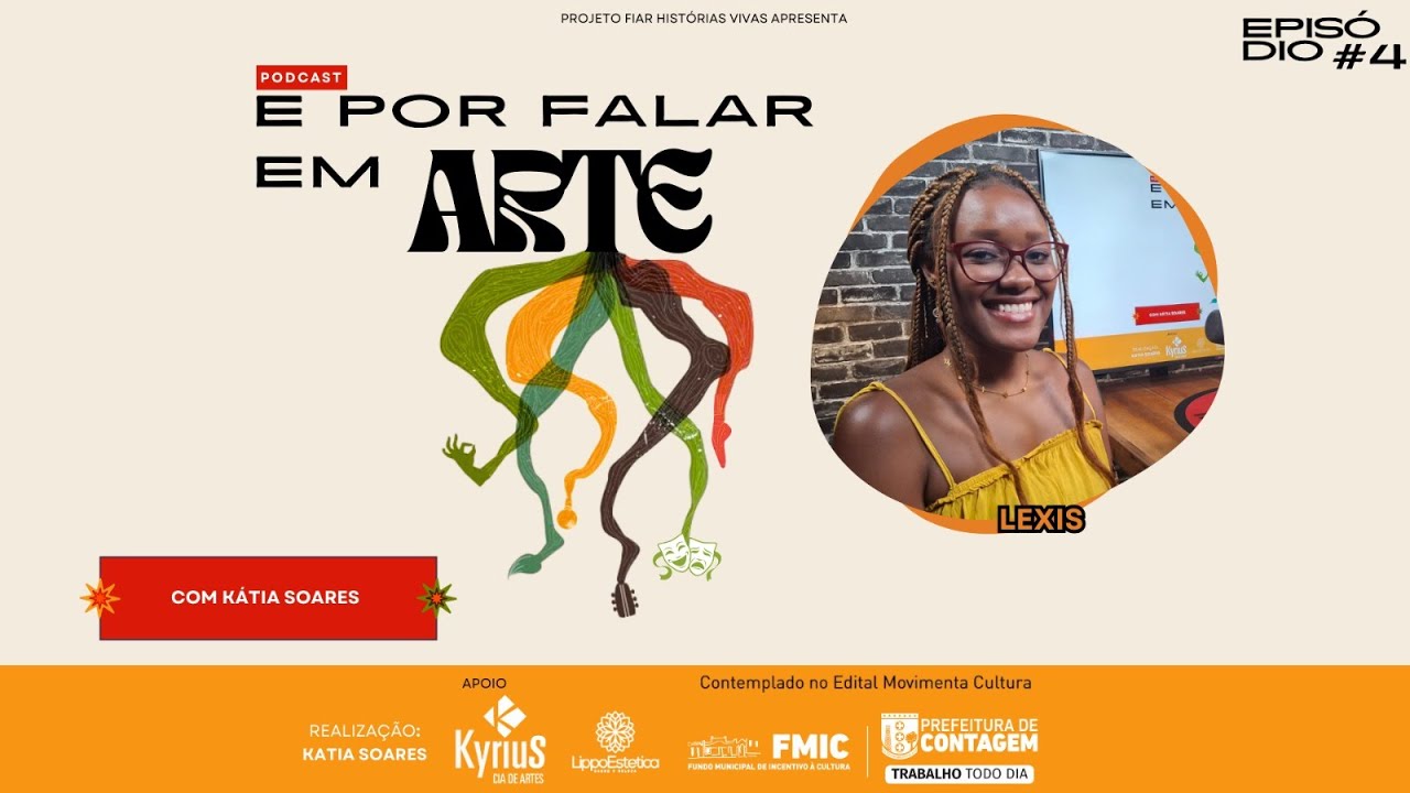 LEXIS | E POR FALAR EM ARTE PODCAST #4