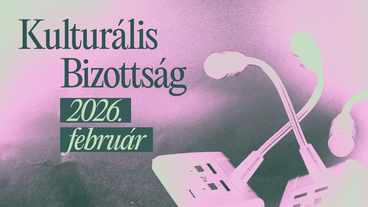 Kilences -  2026.02.17 Kulturális Bizottság