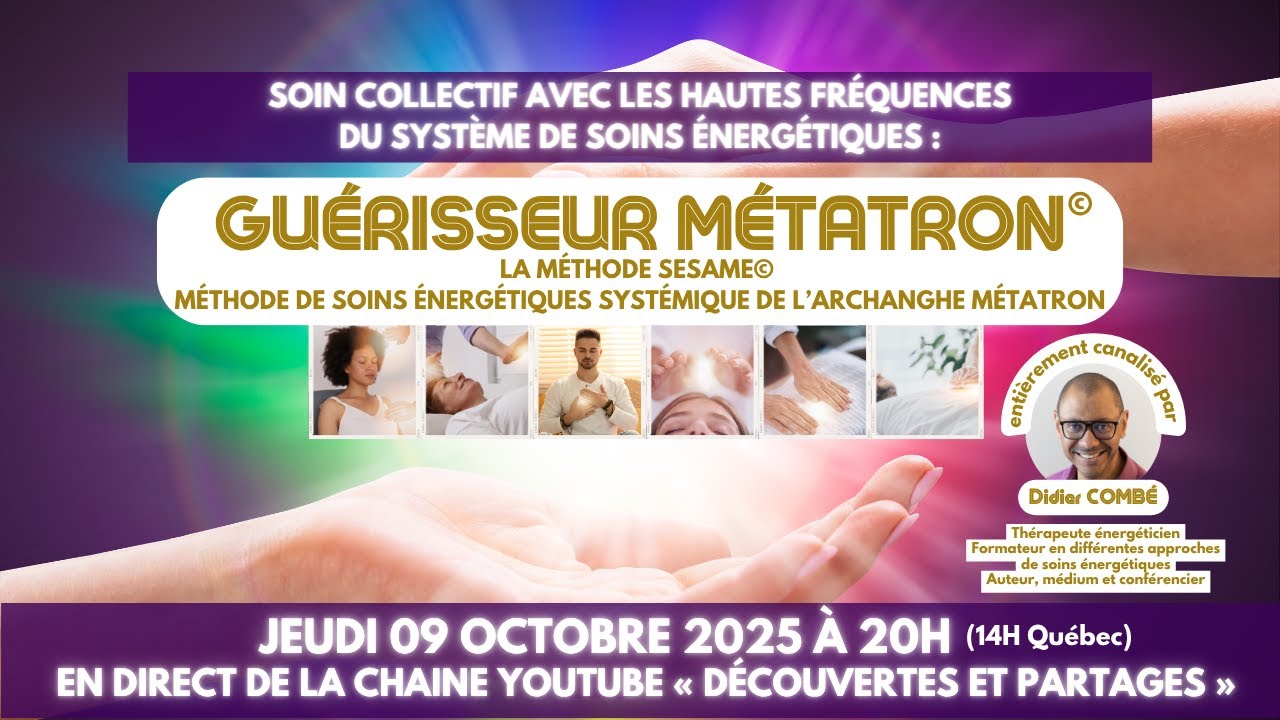 📽️Replay - SOIN COLLECTIF avec le système « GUÉRISSEUR MÉTATRON » Jeudi 09 Octobre 2025
