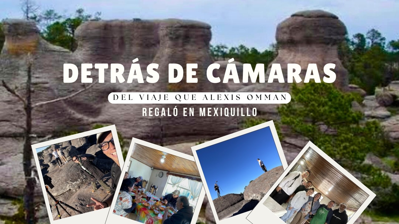 Lo que no viste del viaje que Alexis Omman regaló en Mexiquillo 🌲 Detrás de cámaras.