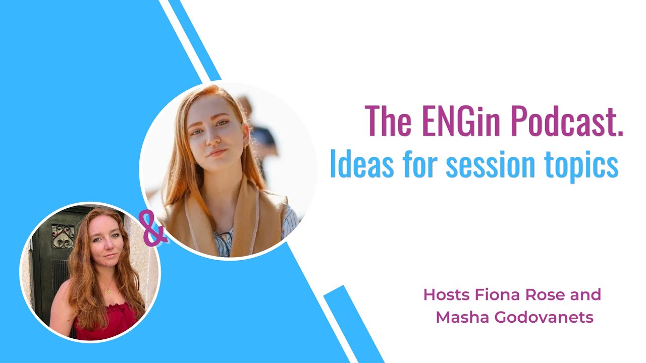 Ideas for session topics | ENGin podcast