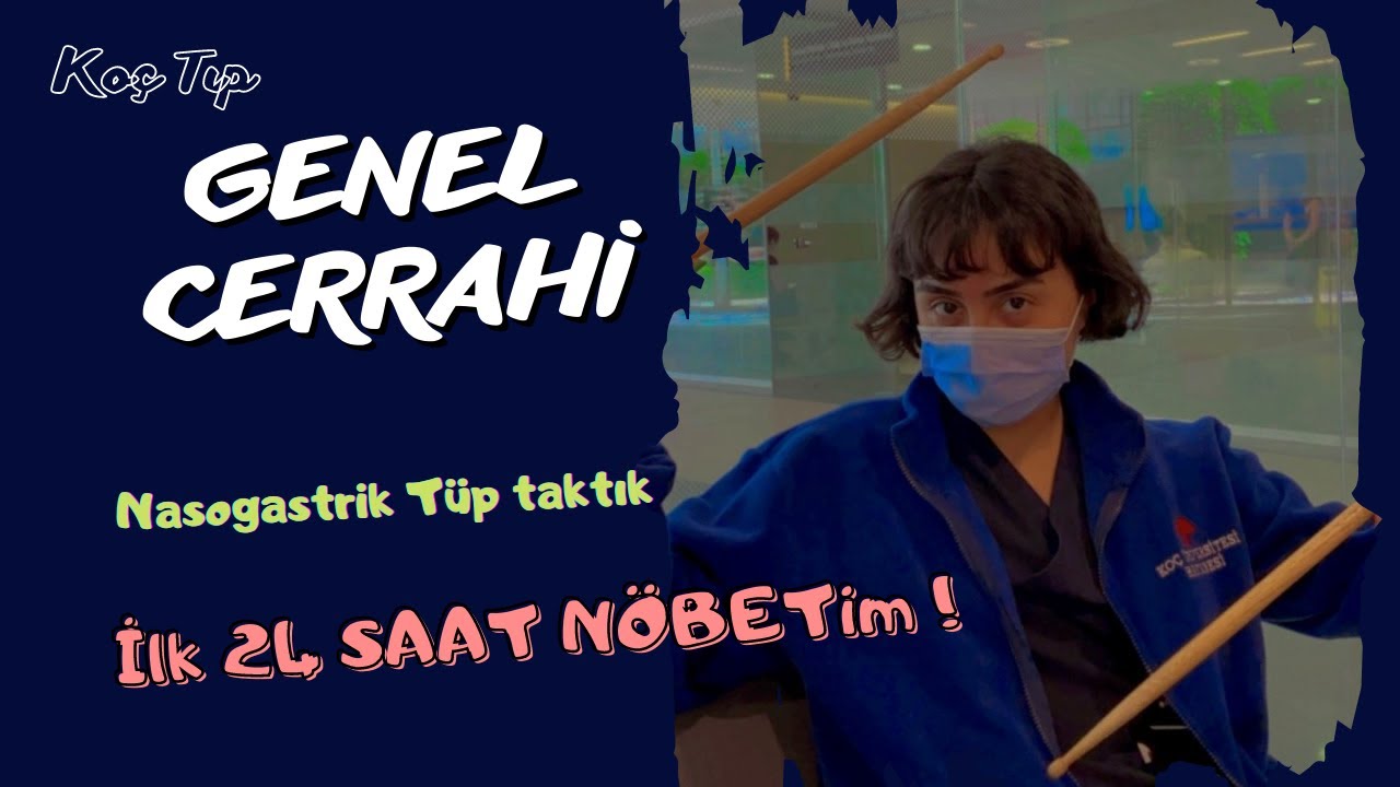 GENEL CERRAHİ - 24 saat NÖBET ! - Koç Tıp Fakültesi - intörn vlog