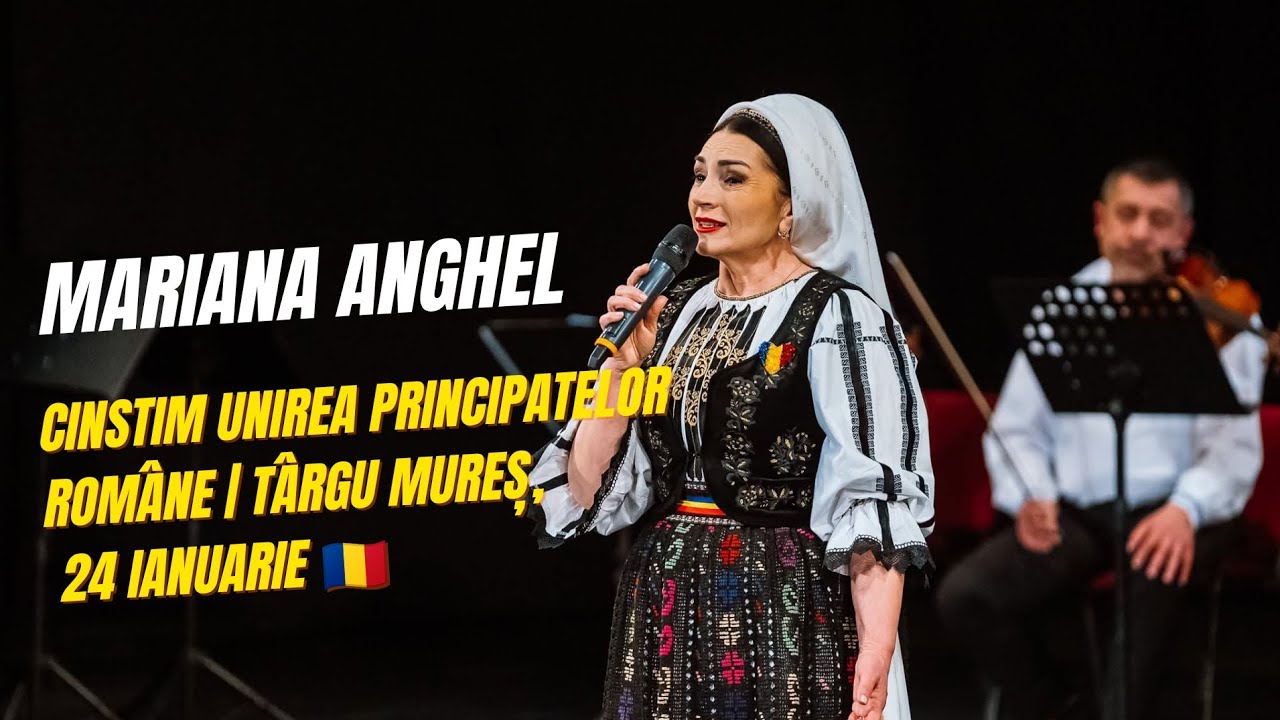 Mariana Anghel – Cinstim Unirea Principatelor Române | Târgu Mureș, 24 Ianuarie 🇷🇴