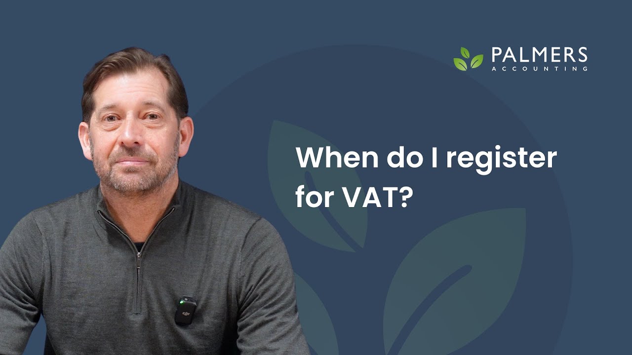 When do I register for VAT?