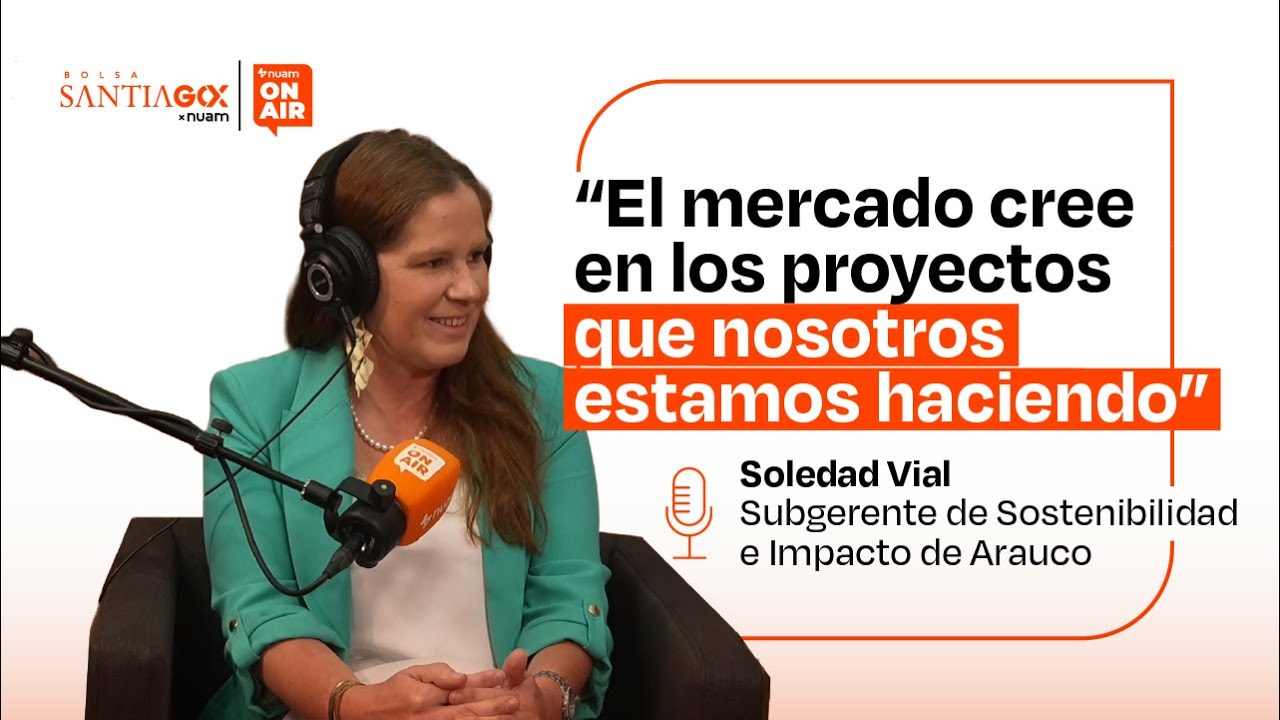 La visión de Arauco tras la emisión de un Bono Híbrido Sostenible | BCS On Air #6 – Soledad Vial