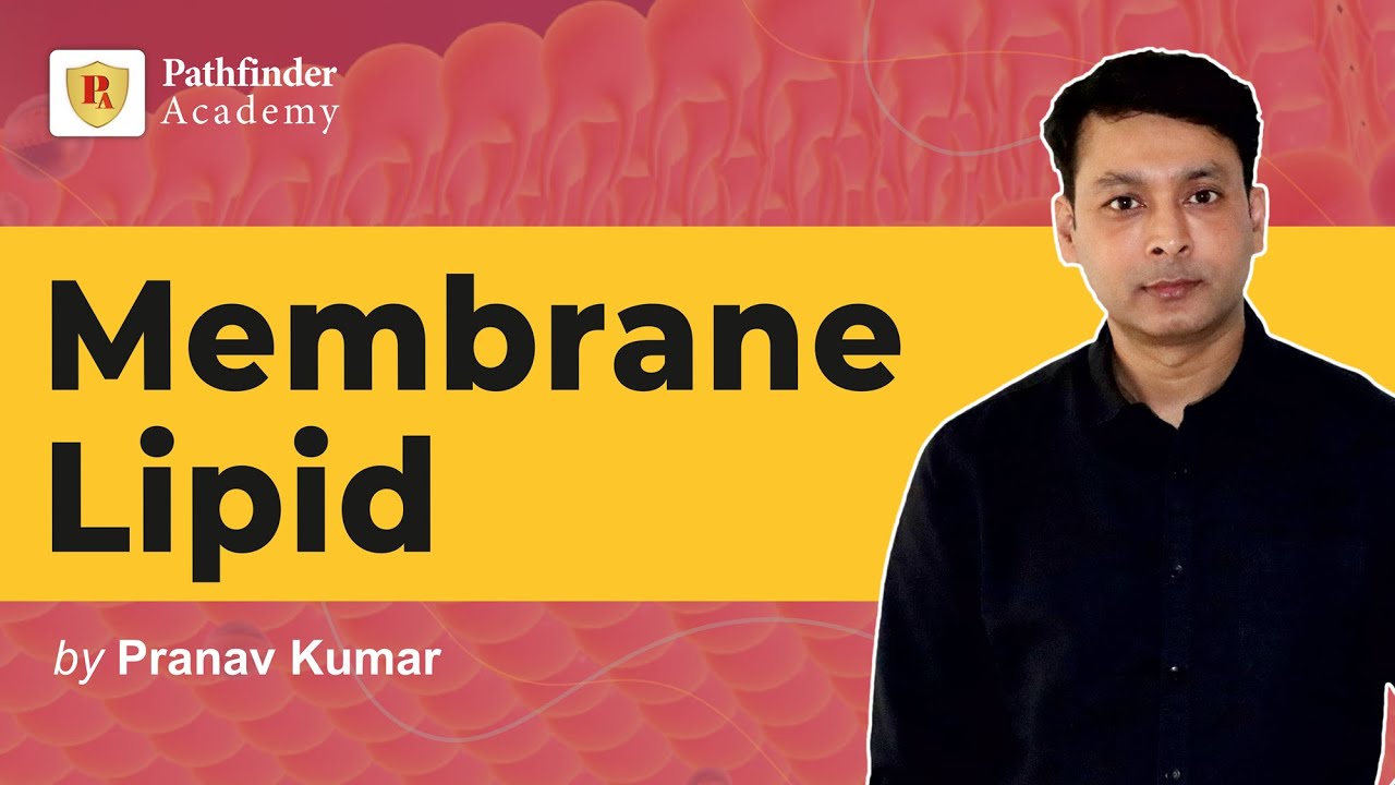 Membrane Lipid | CSIR NET Life Sciences | GATE Biotechnology | CUET PG Life Sciences | Pranav Kumar