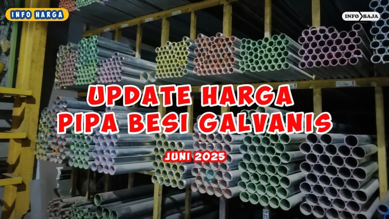 Harga pipa besi galvanis terbaru juni 2025