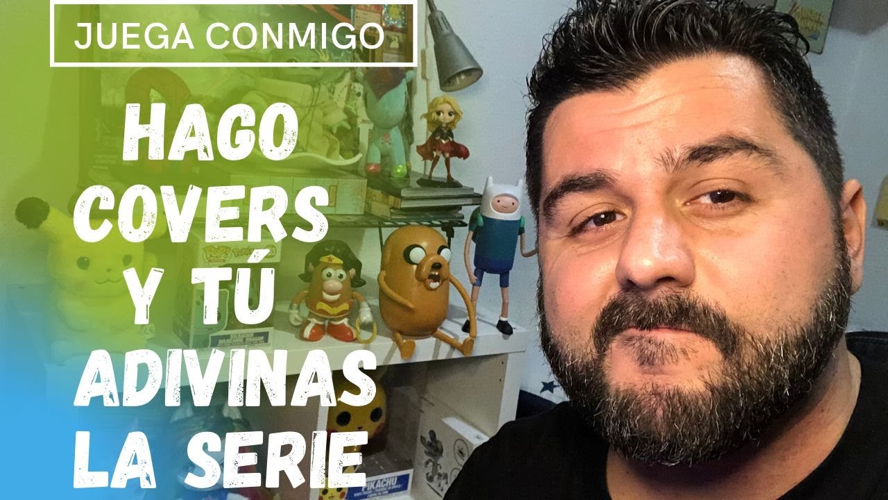 ¡JUEGA CONMIGO! Hago COVERS de SERIES DE ANIMACIÓN y tú ADIVINAS cuales son