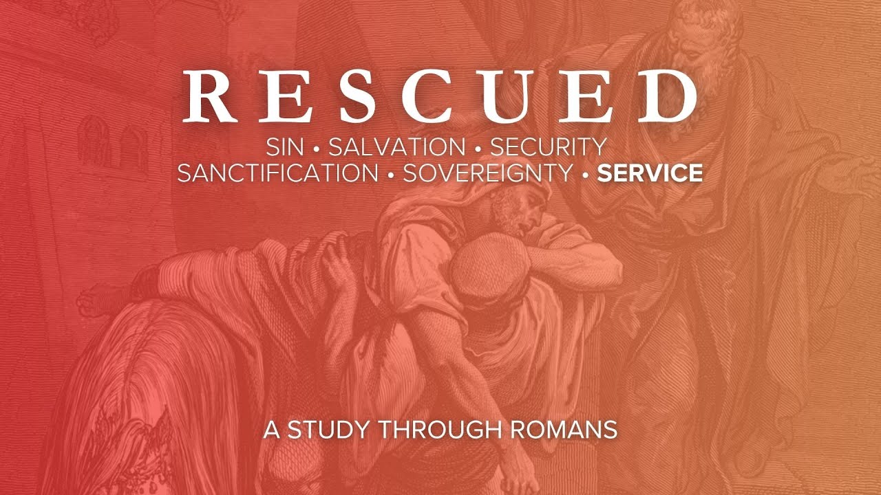 (Romans 15:25-33) 49. SERVICE:  Our Mission Core