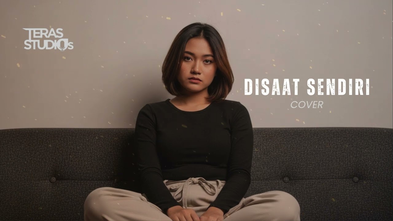 DI SAAT SENDIRI &ndash; Dadali | Cover Teras Studios (Lagu Galau Penuh Kesendirian)