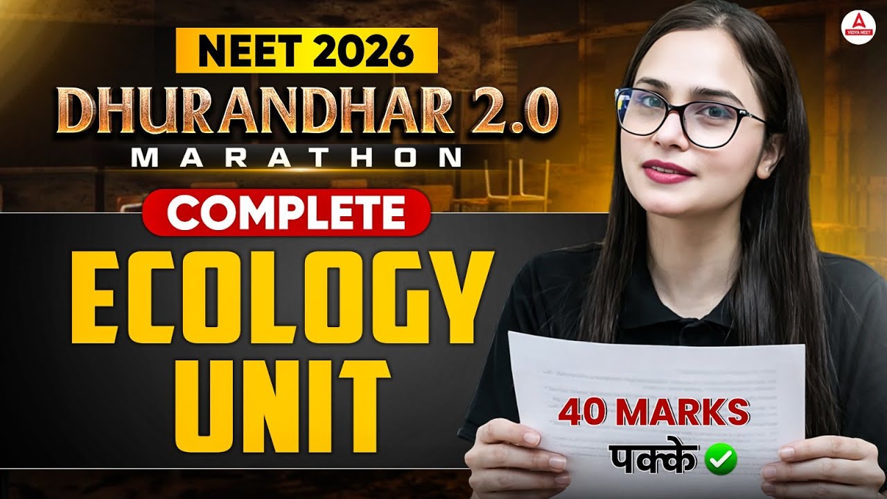 NEET 2026 Biology | Complete Ecology Unit | Dhurandhar 2.0 Marathon by Gargi Ma'am