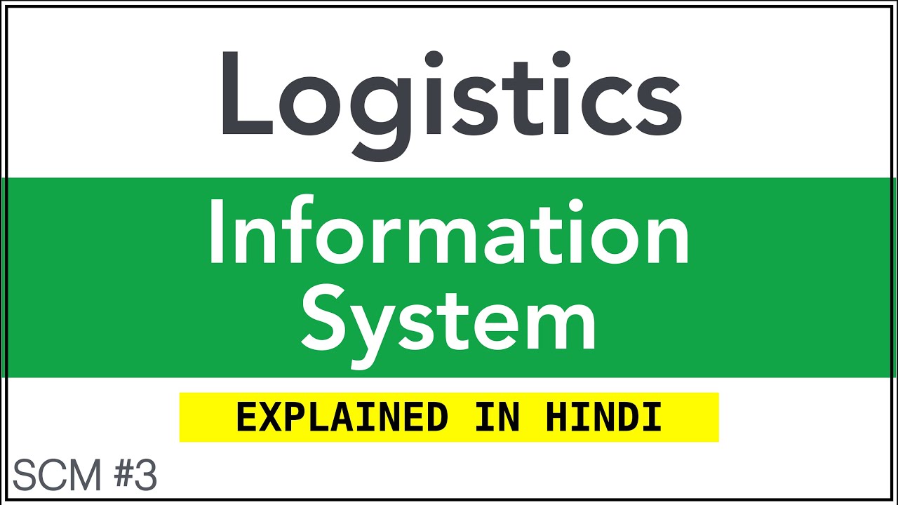 Logistics Information System Explained in Hindi | Concept Characteristics & Real life examples | ppt