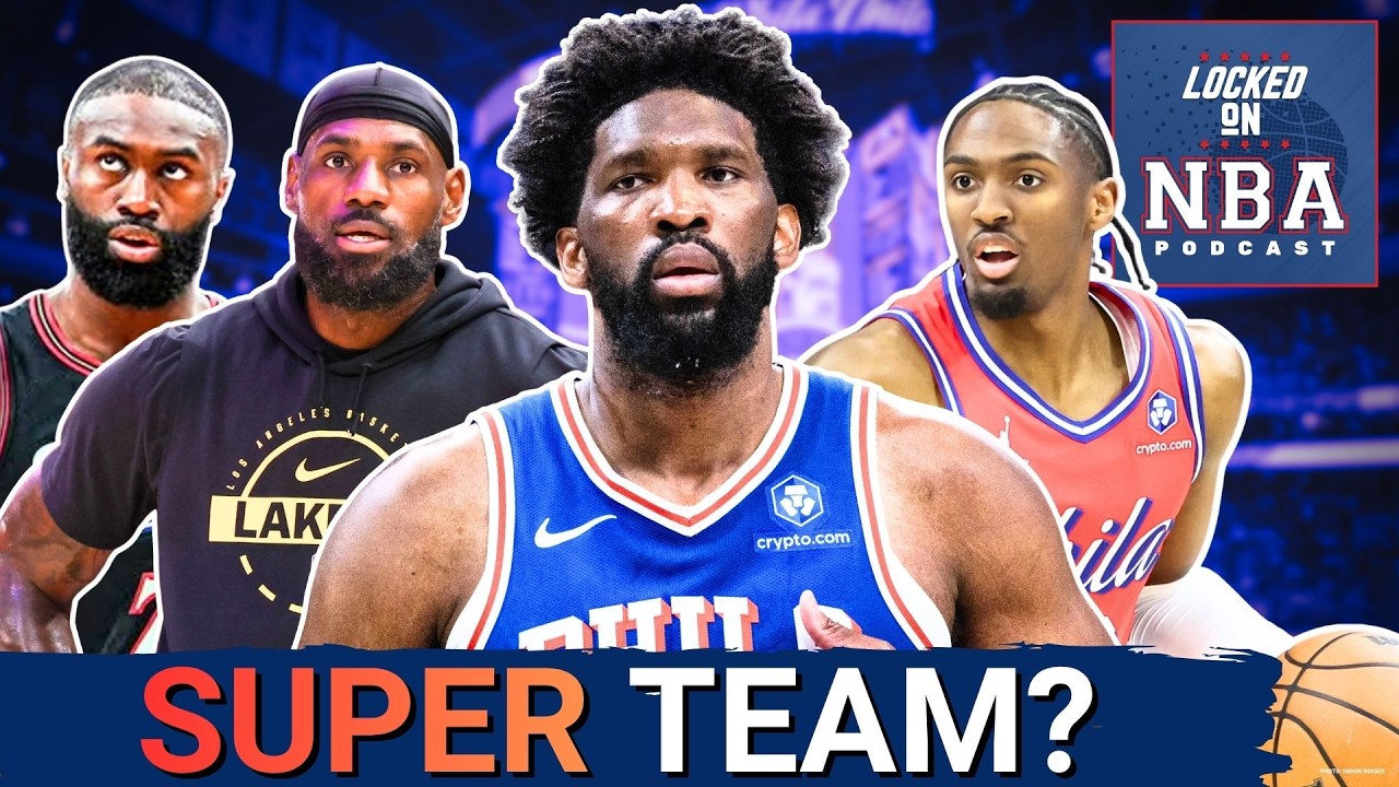 Are the Philadelphia 76ers a SUPERTEAM?