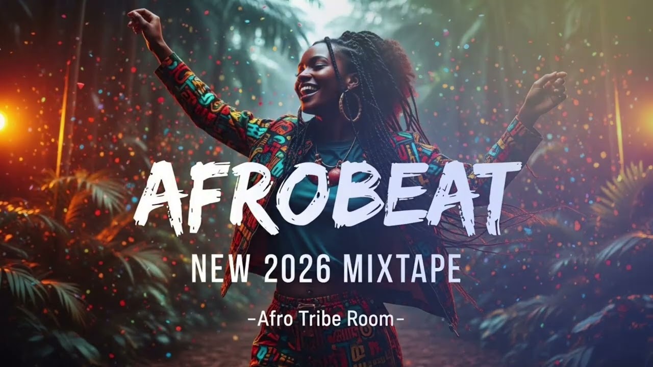 AFROBEAT 2026 MIXTAPE - THE BEST AND LATEST AFROBEAT MIX 2026 - BURNA BOY, DAVIDO, REMA, AYRA, KIZZ