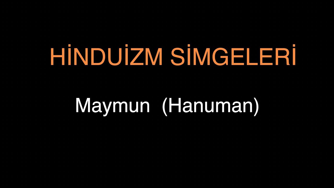 HİNDUİZM SİMGELERİ (Maymun - Hanuman)